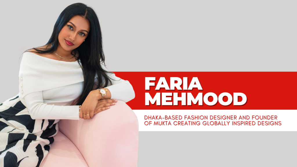 Faria Mehmood: The Creative Force Behind MUKTA