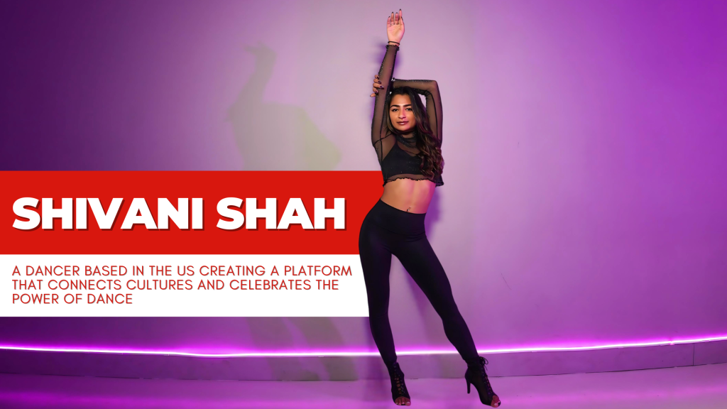 Shivani Shah: Bridging Cultures Through Dance