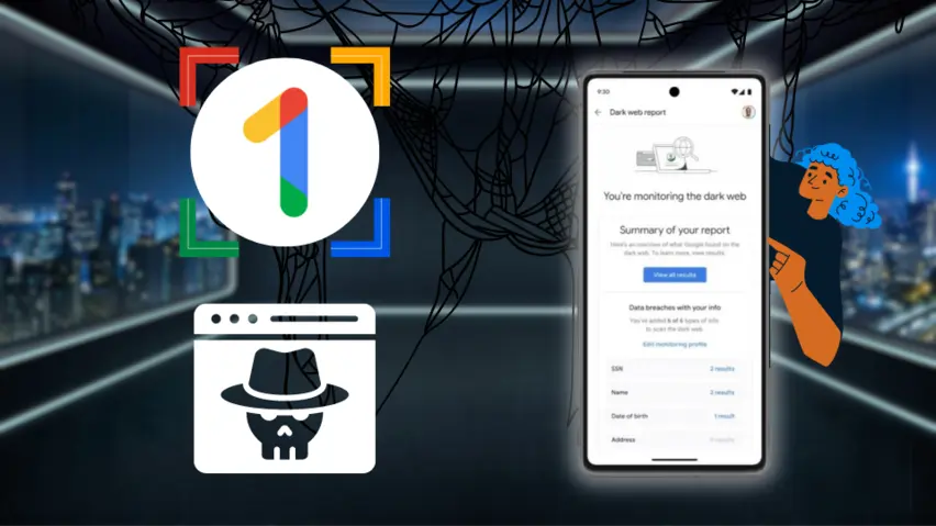 Google One's Dark Web Report Can Protect Your Identity!