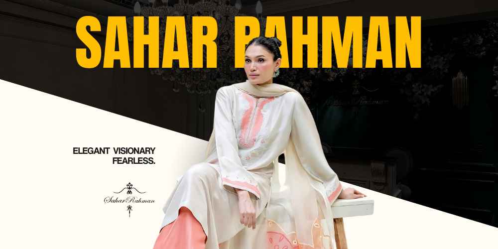 Sahar Rahman: The Designer Putting Dhaka on the Fashion Map