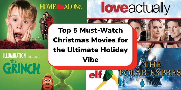 5 must-watch Christmas movies for your ultimate holiday experience.