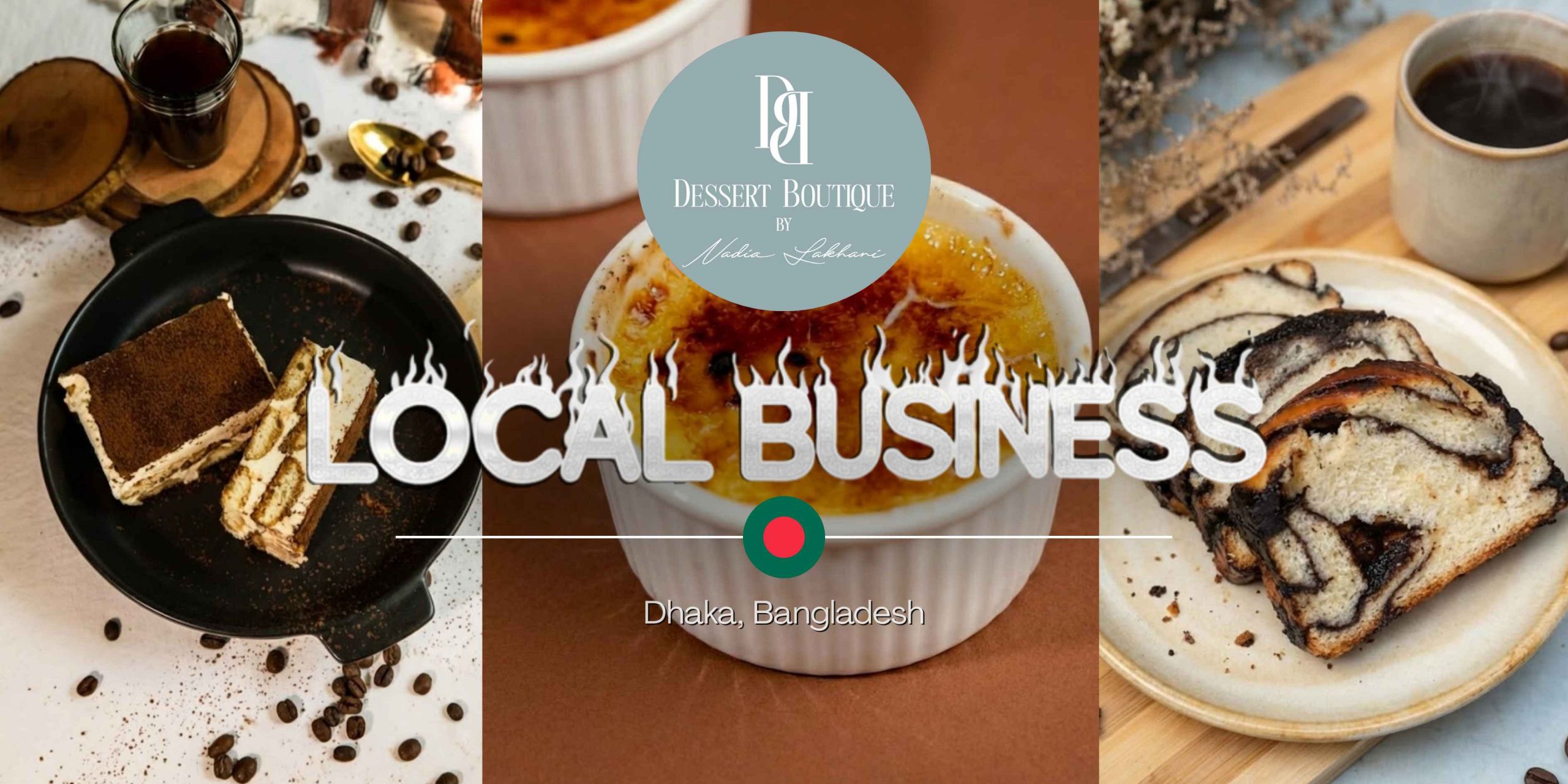 A Dessert Boutique by Nadia Lakhani feature banner displaying tiramisu, crème brûlée, and babka, showcasing the best dessert in Banani.