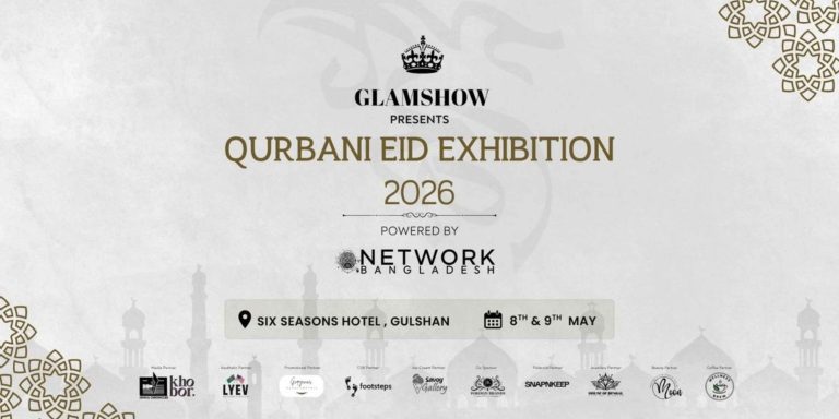 Promotional graphic for the Qurbani Eid Exhibition by Glamshow 2026 at Six Seasons Hotel Gulshan, featuring event partners like Network Bangladesh and Footsteps.